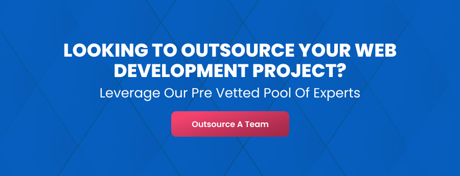 CTA - Looking To Outspurce your web Development Project_ Leverage Our Pre Vetted Pool Of Experts.jpg